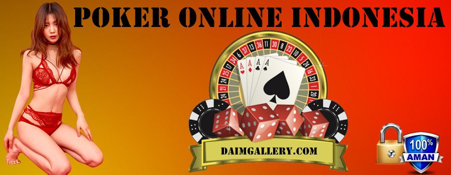 Poker Online Indonesia & 7 Cara Ampuh Menang